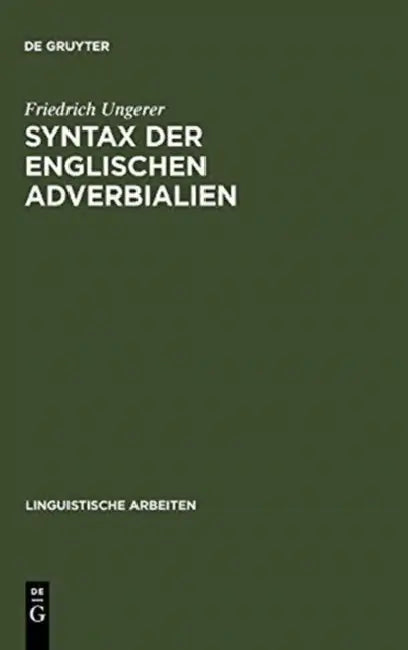 Syntax der englischen Adverbialien by Friedrich Ungerer