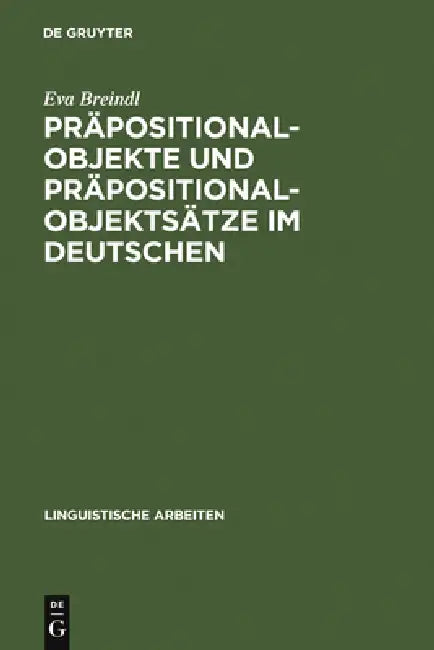 Präpositionalobjekte und Präpositionalobjektsätze im Deutschen by Eva Breindl