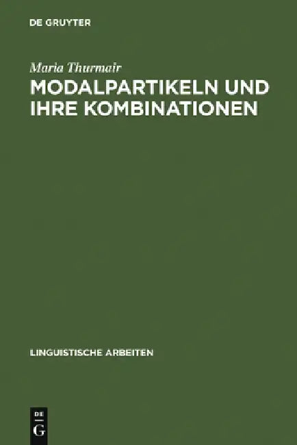 Modalpartikeln und ihre Kombinationen by Maria Thurmair