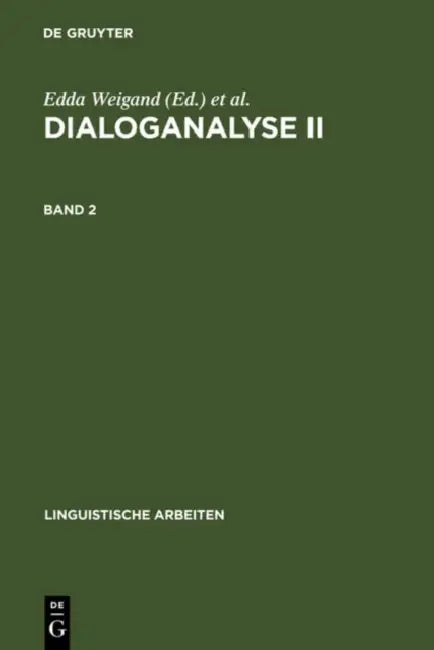 Dialoganalyse II by Edda Weigand, Franz Hundsnurscher