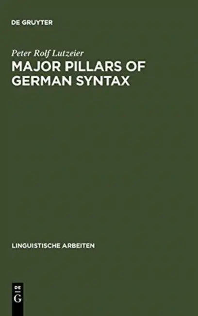 Major pillars of German syntax by Peter Rolf Lutzeier