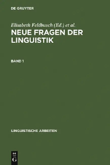 Neue Fragen der Linguistik by Elisabeth Feldbusch, Reiner Pogarell, Cornelia Weiß