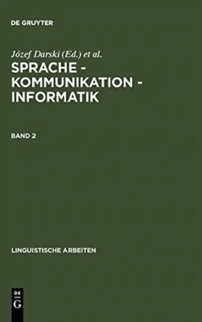 Sprache - Kommunikation - Informatik. Band 2 by Józef Darski, Zygmunt Vetulani