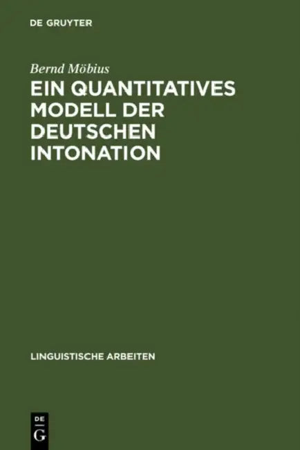 Ein quantitatives Modell der deutschen Intonation by Bernd Möbius