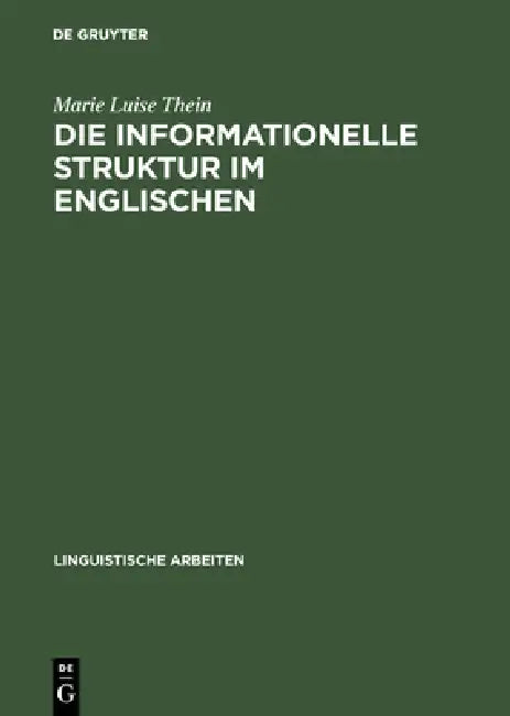 Die informationelle Struktur im Englischen by Marie Luise Thein