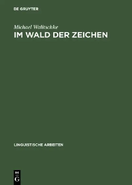 Im Wald der Zeichen by Michael Walitschke