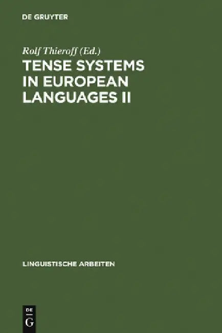Tense Systems in European Languages II by Rolf Thieroff