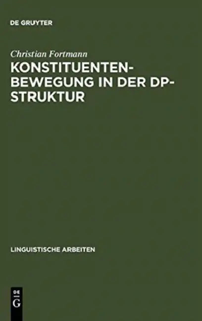 Konstituentenbewegung in der DP-Struktur by Christian Fortmann