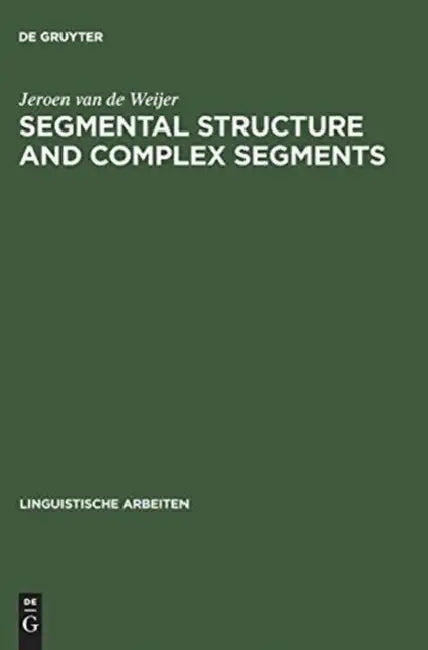 Segmental Structure and Complex Segments by Jeroen Van de Weijer