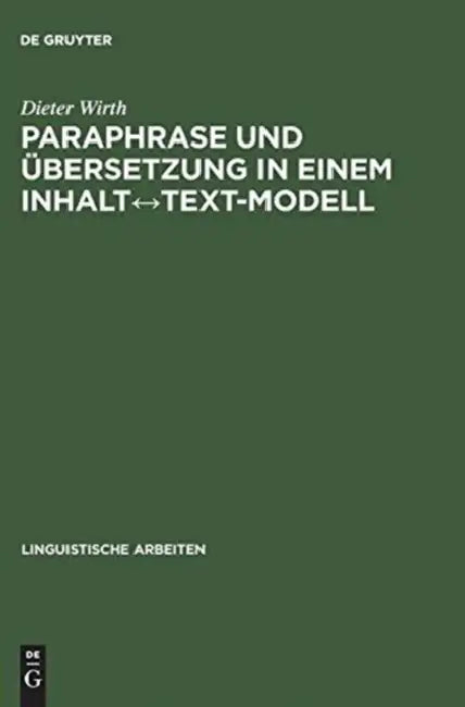 Paraphrase und Übersetzung in einem Inhalt↔Text-Modell by Dieter Wirth