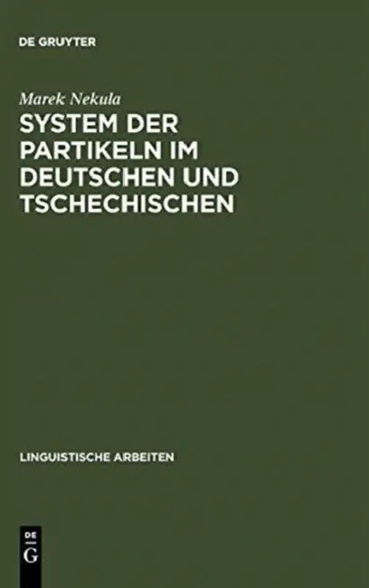 System der Partikeln im Deutschen und Tschechischen by Marek Nekula