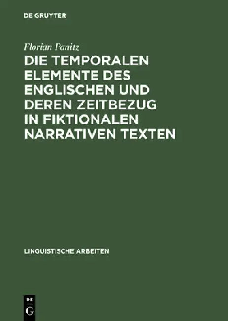 Die temporalen Elemente des Englischen und deren Zeitbezug in fiktionalen narrativen Texten by Florian Panitz