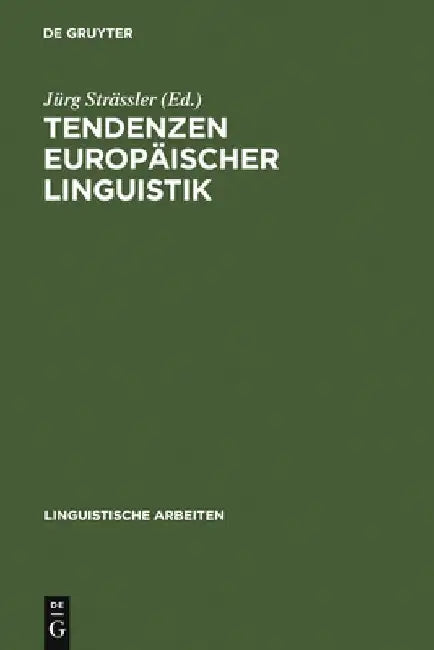Tendenzen europäischer Linguistik by Jürg Strässler