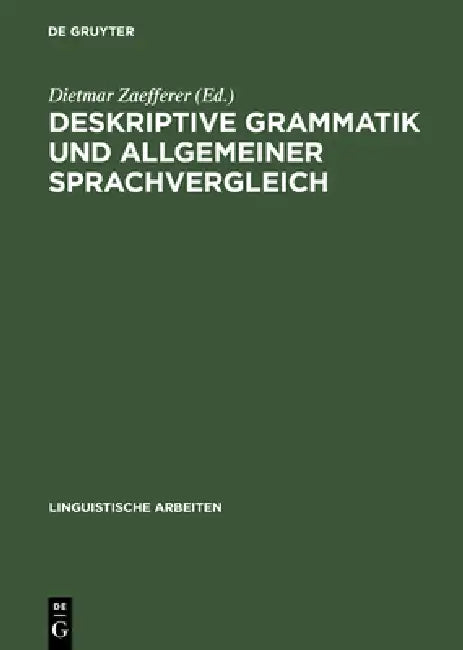 Deskriptive Grammatik und allgemeiner Sprachvergleich by Dietmar Zaefferer