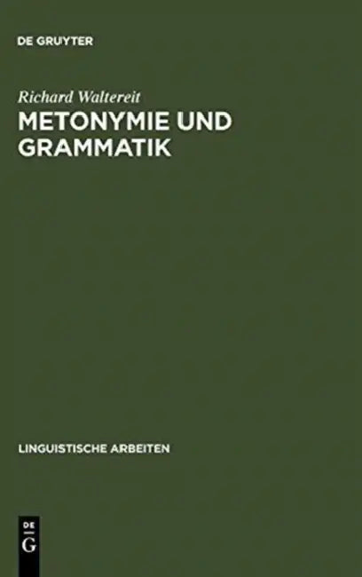 Metonymie und Grammatik by Richard Waltereit