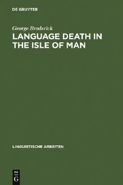 Language Death in the Isle of Man by George Broderick