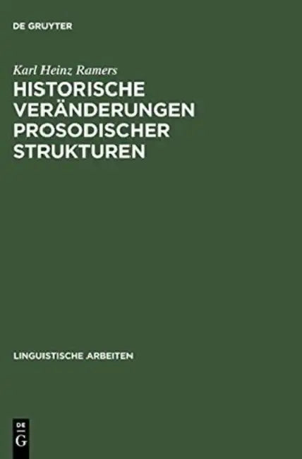 Historische Veränderungen prosodischer Strukturen by Karl Heinz Ramers