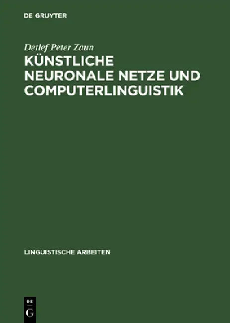 Künstliche neuronale Netze und Computerlinguistik by Detlef Peter Zaun