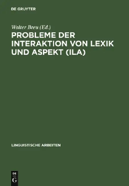 Probleme der Interaktion von Lexik und Aspekt (ILA) by Walter Breu