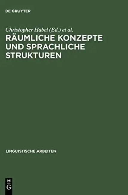 Räumliche Konzepte Und Sprachliche Strukturen by Christopher Habel, Christiane Von Stutterheim