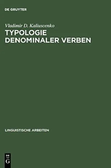 Typologie denominaler Verben by Vladimir D. Kaliuscenko