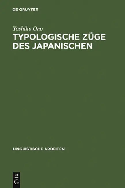Typologische Züge Des Japanischen by Yoshiko Ono