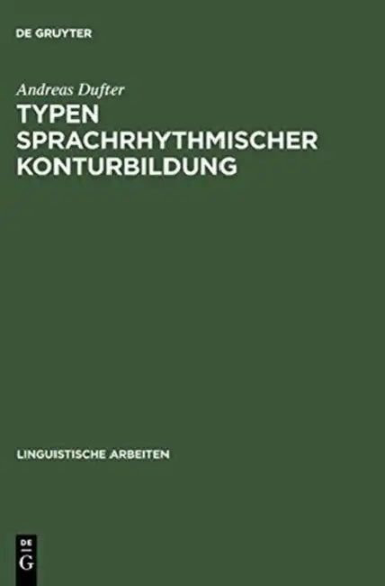 Typen sprachrhythmischer Konturbildung by Andreas Dufter