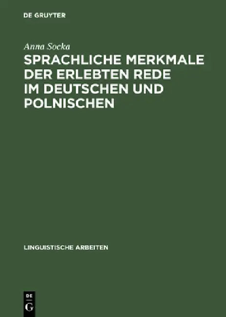 Sprachliche Merkmale der erlebten Rede im Deutschen und Polnischen by Anna Socka