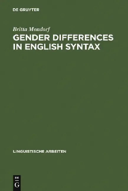 Gender Differences in English Syntax by Britta Mondorf