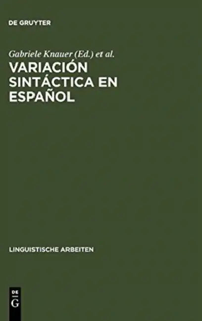 Variación sintáctica en español by Gabriele Knauer, Valeriano Bellosta Von Colbe