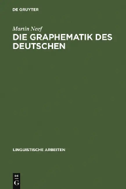 Die Graphematik des Deutschen by Martin Neef