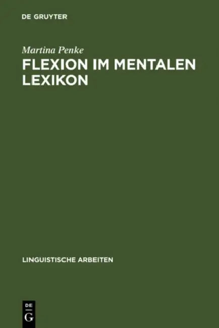 Flexion im mentalen Lexikon by Martina Penke
