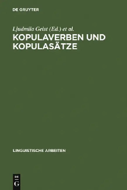 Kopulaverben und Kopulasätze by Ljudmila Geist, Björn Rothstein