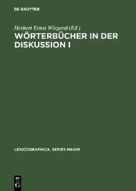 Wörterbücher in der Diskussion I by Herbert Ernst Wiegand