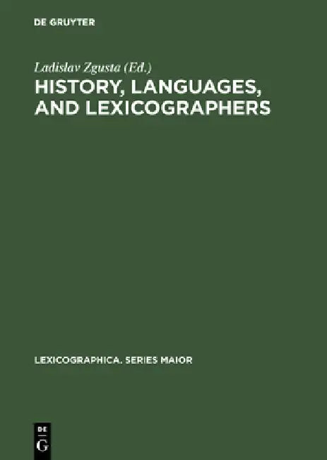 History, languages, and lexicographers by Ladislav Zgusta