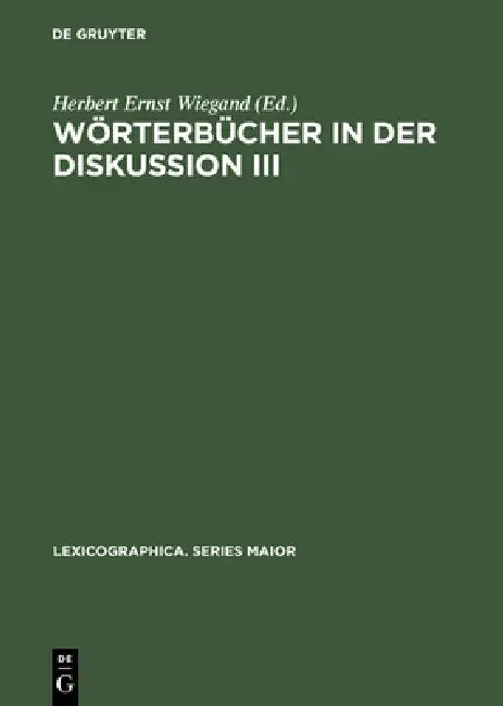 Wörterbücher in der Diskussion III by Herbert Ernst Wiegand