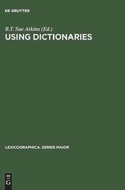 Using Dictionaries by B. T. Sue Atkins