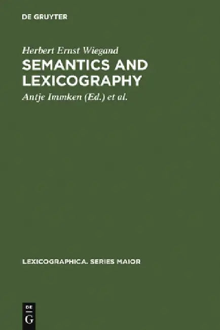 Semantics and Lexicography by Herbert Ernst Wiegand