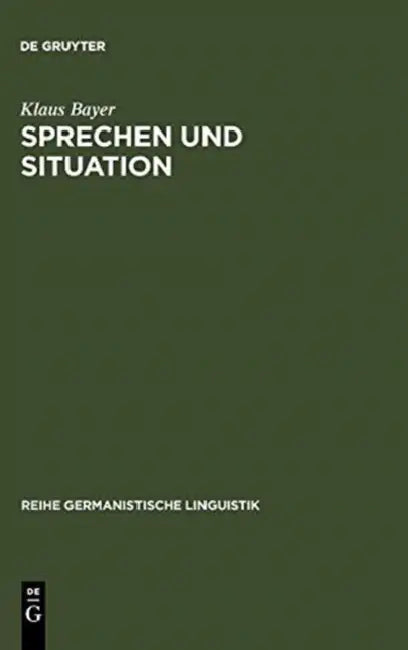 Sprechen und Situation by Klaus Bayer