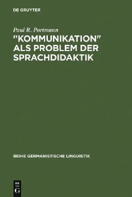 "Kommunikation" als Problem der Sprachdidaktik by Paul R. Portmann