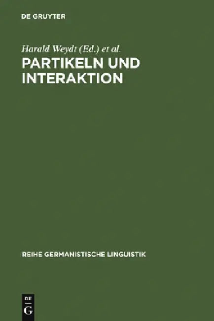 Partikeln und Interaktion by Harald Weydt, Internationales Kolloquium Funktionen De