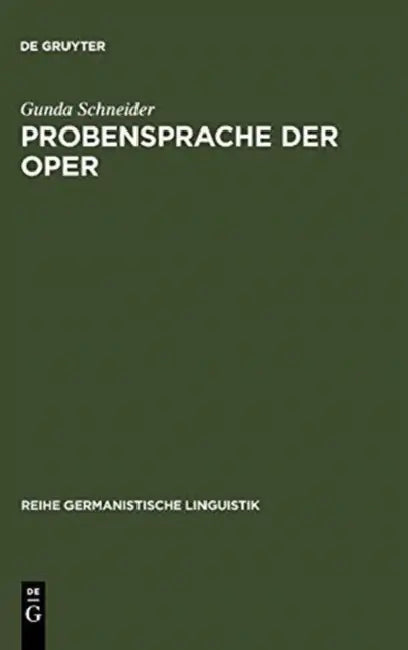 Probensprache der Oper by Gunda Schneider