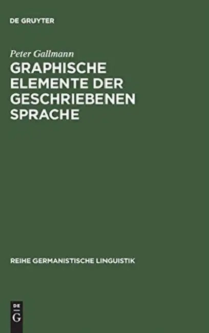 Graphische Elemente der geschriebenen Sprache by Peter Gallmann