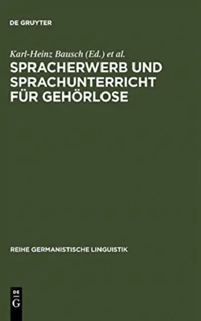Spracherwerb und Sprachunterricht für Gehörlose by Karl-Heinz Bausch, Siegfried Grosse