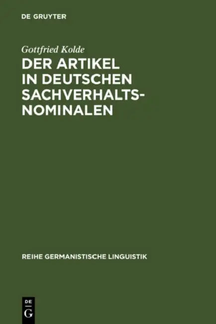 Der Artikel in deutschen Sachverhaltsnominalen by Gottfried Kolde
