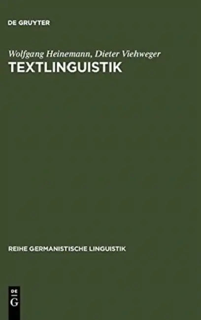 Textlinguistik: Eine Einführung by Wolfgang Heinemann, Dieter Viehweger