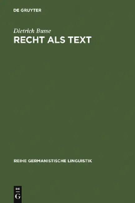 Recht als Text by Dietrich Busse