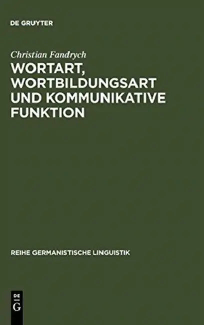 Wortart, Wortbildungsart und kommunikative Funktion by Christian Fandrych