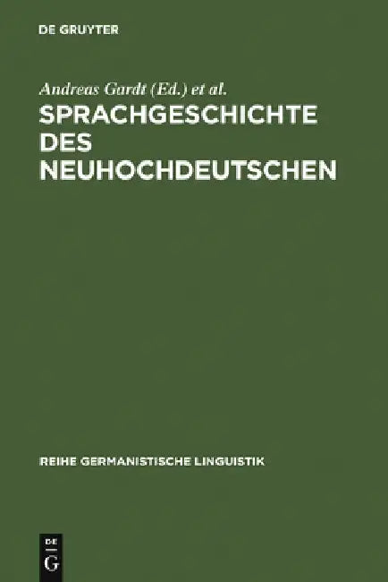 Sprachgeschichte des Neuhochdeutschen by Andreas Gardt