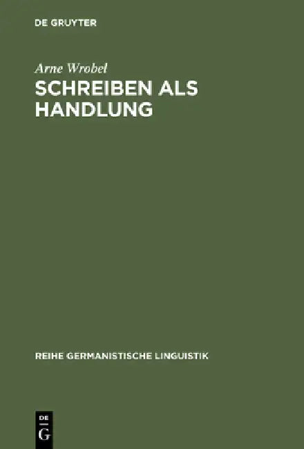 Schreiben als Handlung by Arne Wrobel